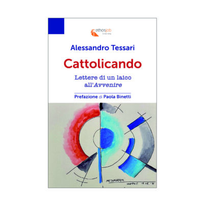 CATTOLICANDO. Lettere di un laico all'Avvenire
