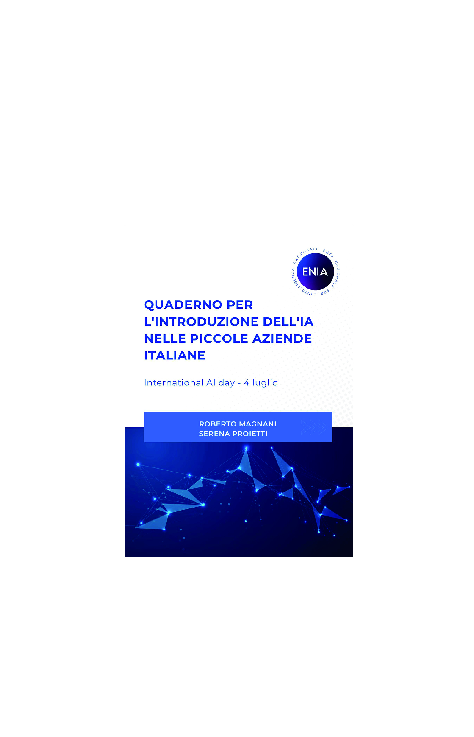 Quaderno per l’INTRODUZIONE  dell’INTELLIGENZA ARTIFICIALE nelle PICCOLE IMPRESE ITALIANE