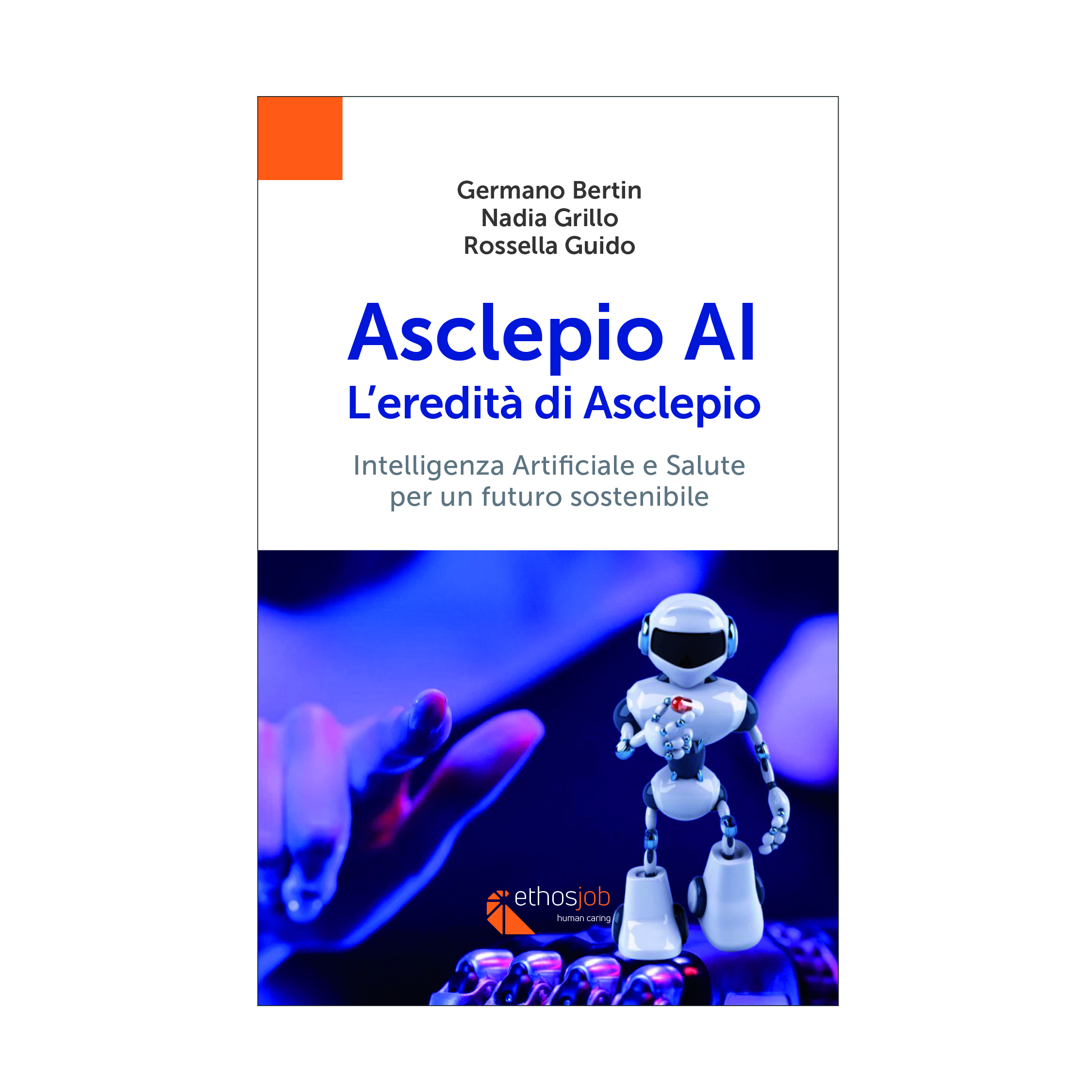ASCLEPIO AI. L'eredità di Asclepio. Intelligenza Artificiale e Salute per un futuro sostenibile
