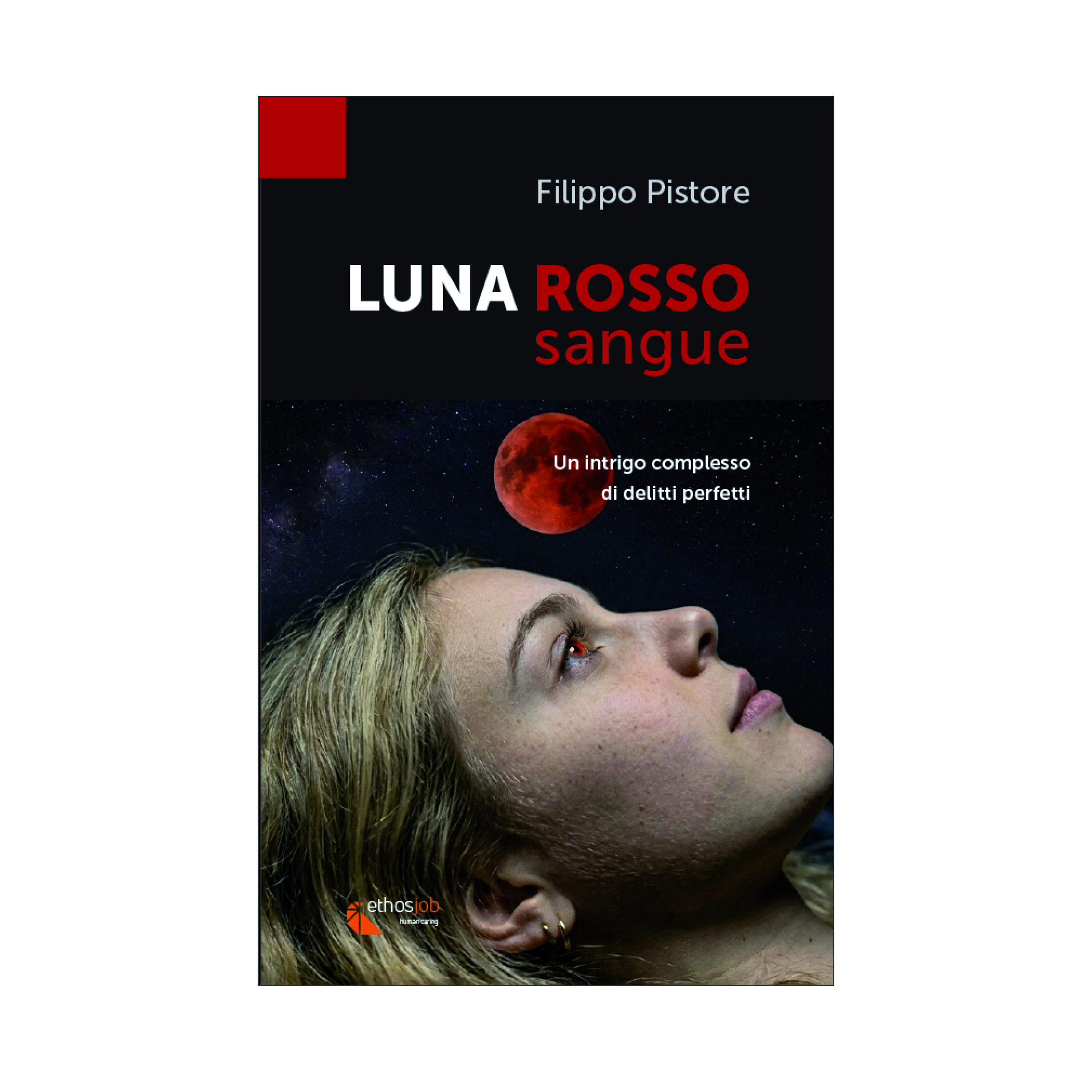 LUNA rosso sangue. Un intrigo complesso di delitti perfetti